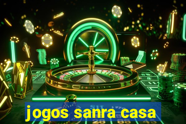 jogos sanra casa