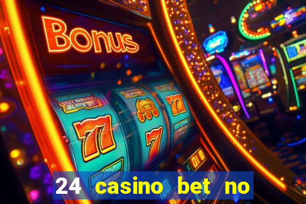 24 casino bet no deposit bonus