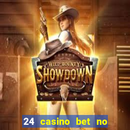 24 casino bet no deposit bonus