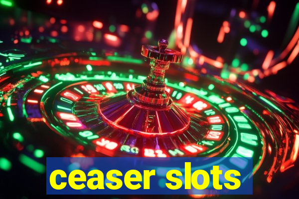 ceaser slots