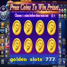 golden slots 777 paga mesmo