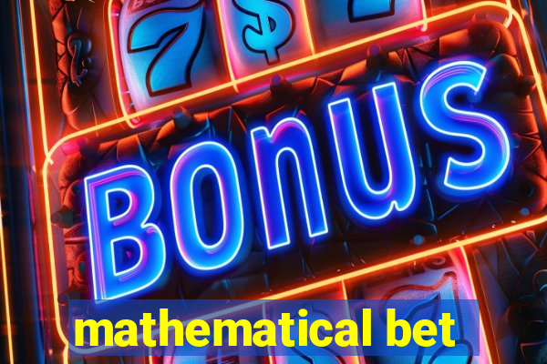 mathematical bet