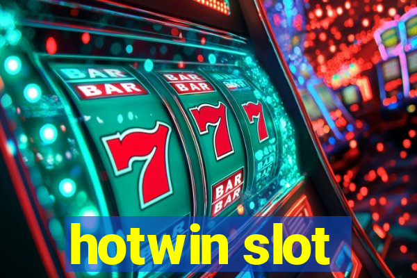 hotwin slot