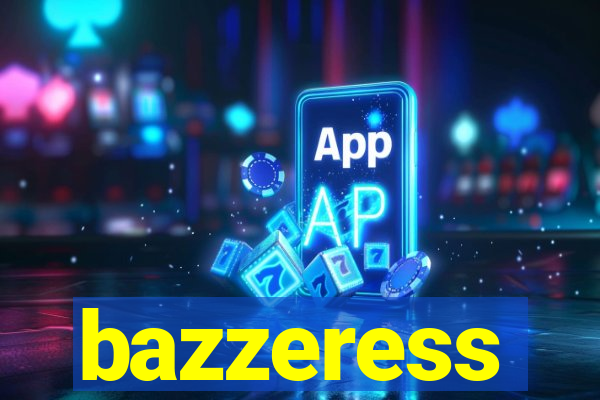 bazzeress