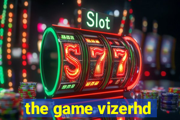 the game vizerhd