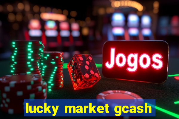 lucky market gcash