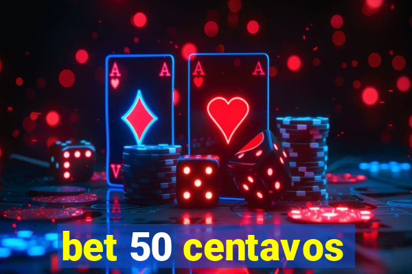 bet 50 centavos