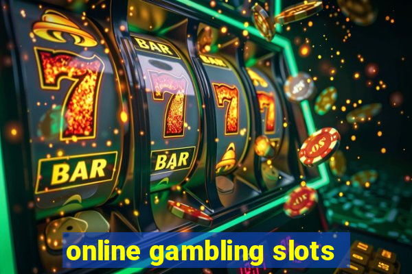 online gambling slots