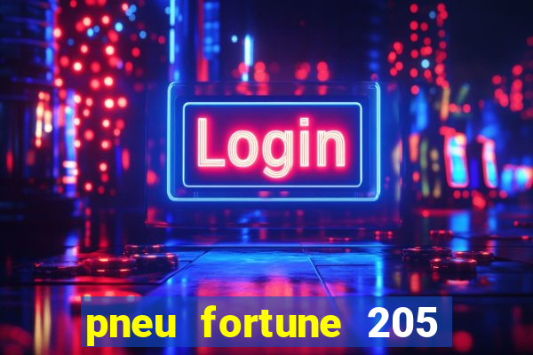 pneu fortune 205 55 r16