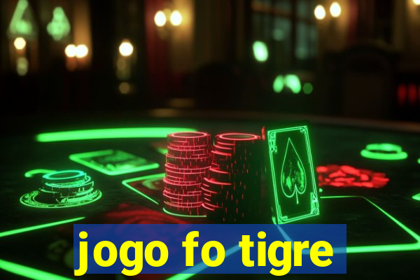 jogo fo tigre