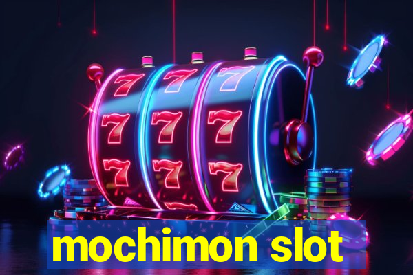 mochimon slot