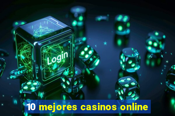 10 mejores casinos online