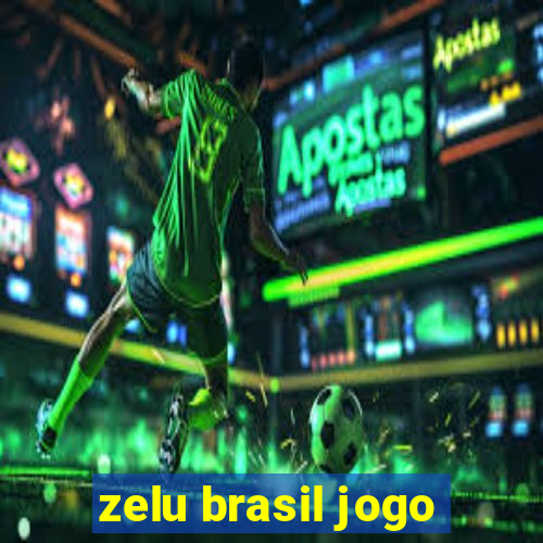 zelu brasil jogo