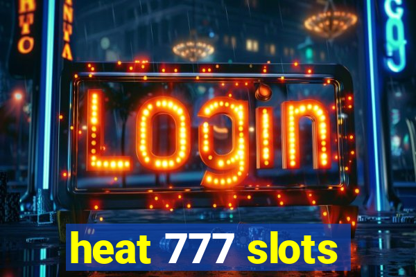 heat 777 slots