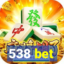 538 bet