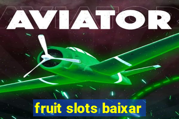 fruit slots baixar