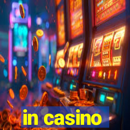 in casino