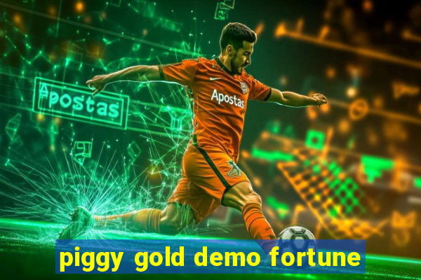 piggy gold demo fortune