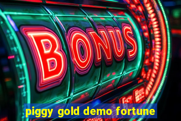 piggy gold demo fortune