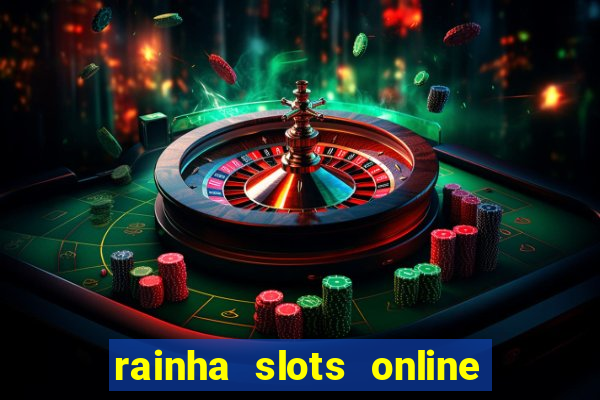 rainha slots online paga mesmo