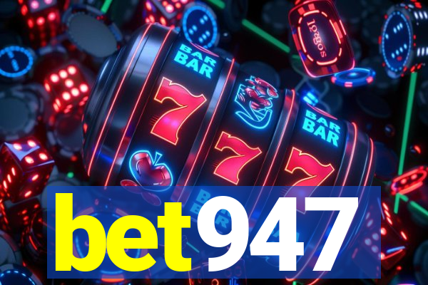 bet947