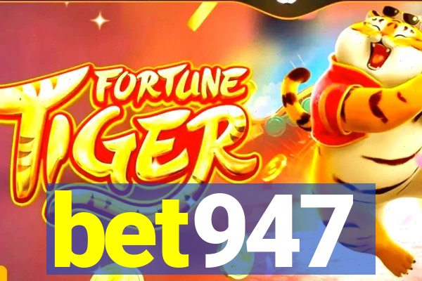 bet947