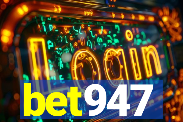 bet947