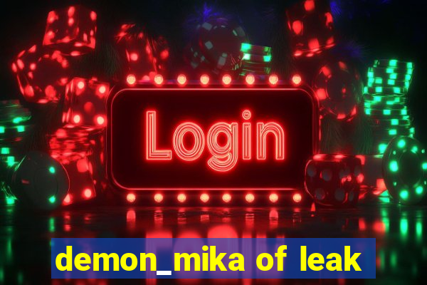 demon_mika of leak