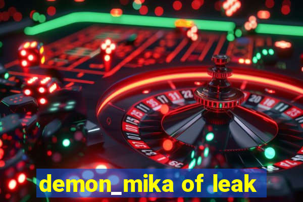 demon_mika of leak