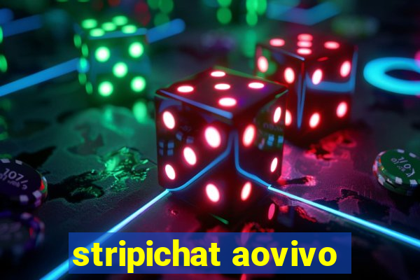 stripichat aovivo