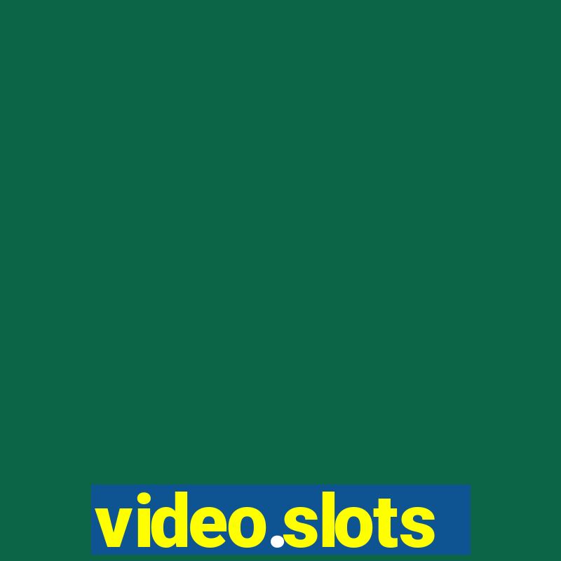 video.slots