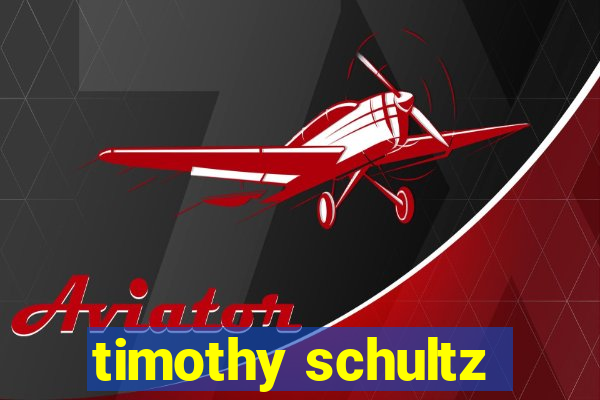 timothy schultz