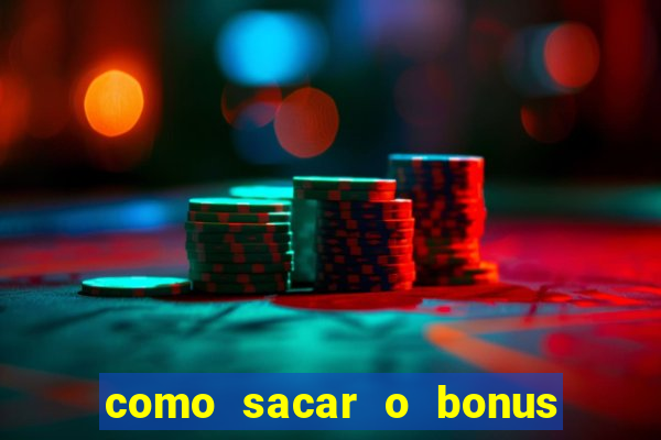 como sacar o bonus de cassino da betano