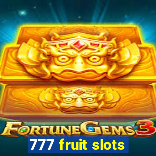 777 fruit slots