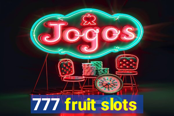 777 fruit slots