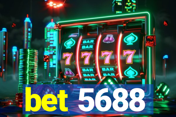 bet 5688