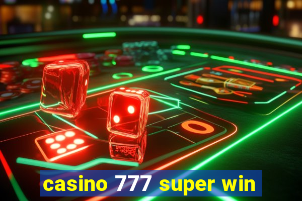 casino 777 super win