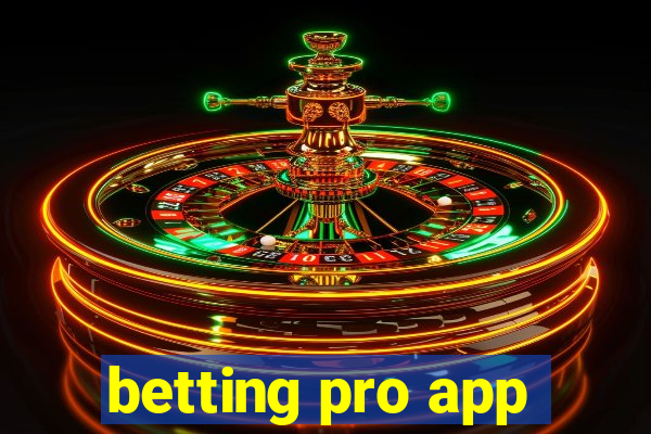 betting pro app