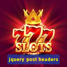 jquery post headers