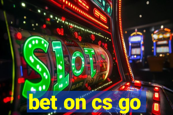 bet on cs go