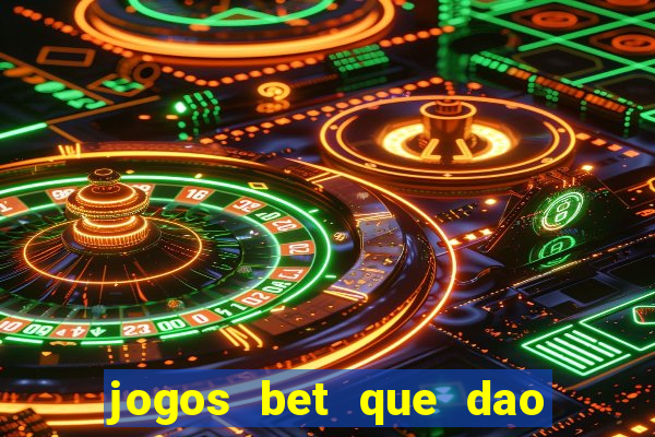 jogos bet que dao bonus no cadastro