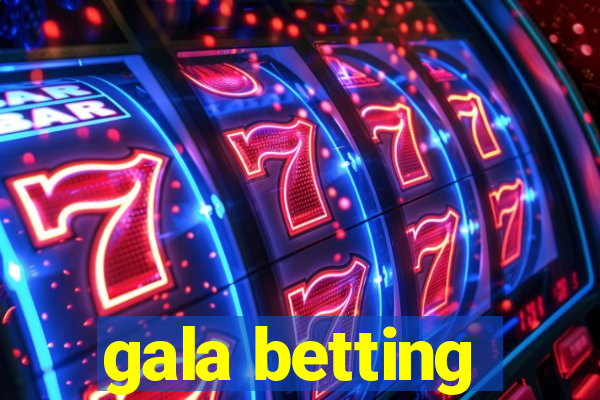 gala betting