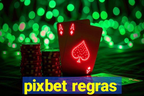 pixbet regras