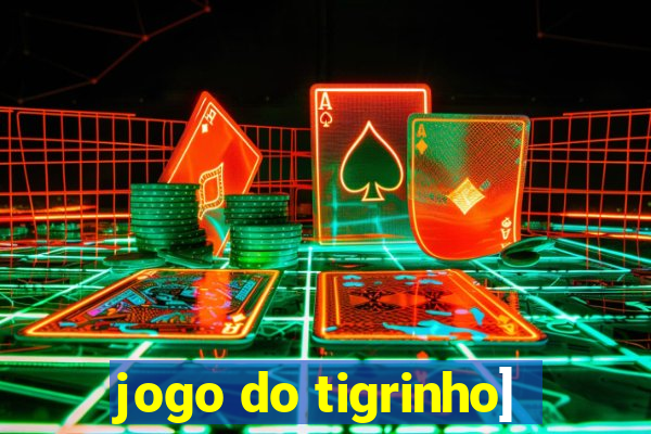 jogo do tigrinho]