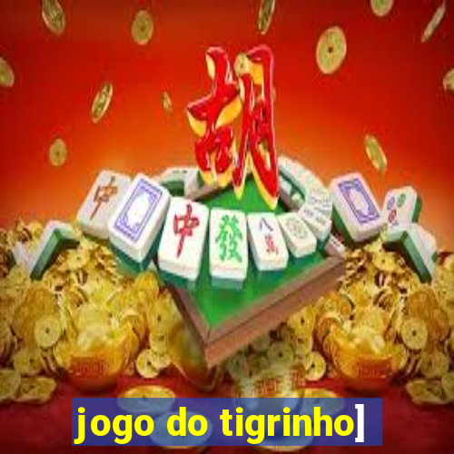 jogo do tigrinho]