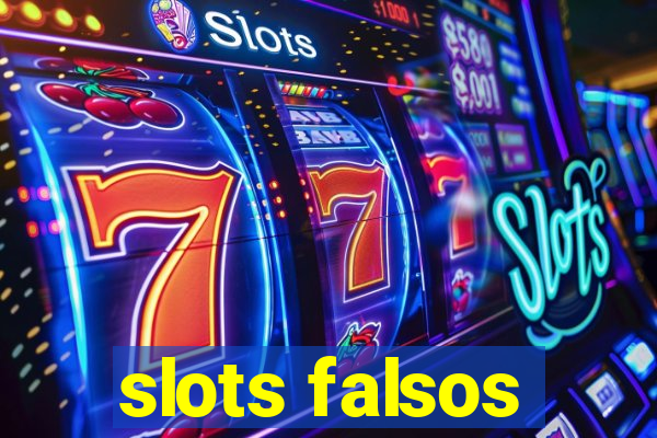 slots falsos