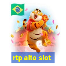 rtp alto slot