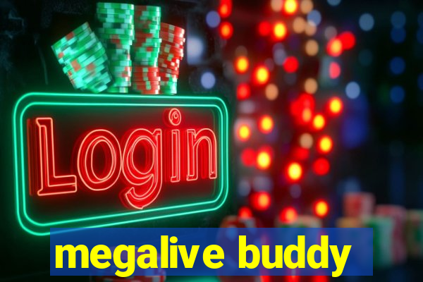 megalive buddy