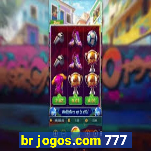 br jogos.com 777