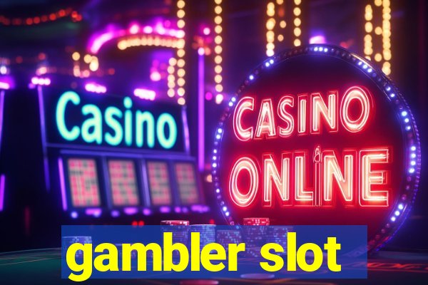 gambler slot